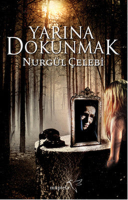 Yarına Dokunmak | Müptela Yayınları