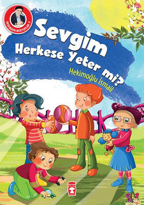 Dedemden Mektuplar 5 - Sevgim Herkese Yeter mi? | Timaş Çocuk