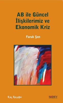 AB ile Güncel İlişkilerimiz ve Ekonomik Kriz | Kalkedon