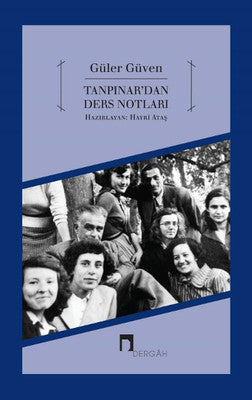 Ahmet Hamdi Tanpınardan Ders Notları | Dergah Yayınları