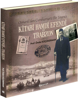 Kitabi Hamdi Efendi ve Trabzon | Boyut Yayın Grubu