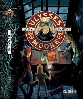 Ulysses Moore 13 - Zaman Gemisi | Doğan ve Egmont Yayıncılık