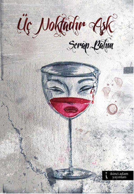 Üç Noktadır Aşk | İkinci Adam Yayınları