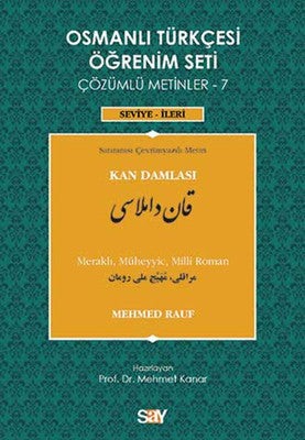Osmanlı Türkçesi Öğrenim Seti Çözümlü Metinler - 7 Kan Damlası | Say Yayınları