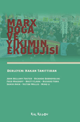 Marx Doğa ve Yıkımın Ekolojisi | Kalkedon