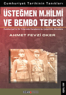 Üsteğmen M. Hilmi ve Bembo tepesi | Ozan Yayıncılık