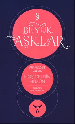 Büyük Aşklar - Hoş Geldin Hüzün | Everest Yayınları