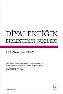 Diyalektiğin Birleştirici Güçleri | İthaki Yayınları
