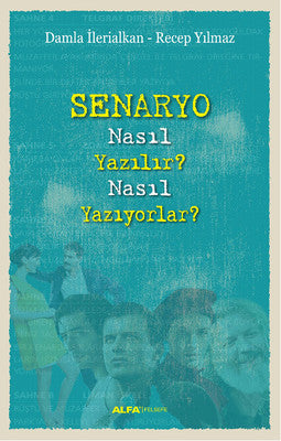 Senaryo Nasıl Yazılır? Nasıl Yazıyorlar? | Alfa Yayınları