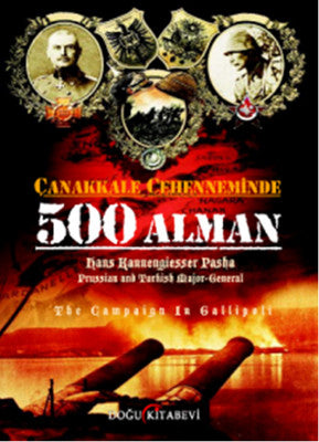 Çanakkale Cehenneminde 500 Alman | Doğu Kitabevi