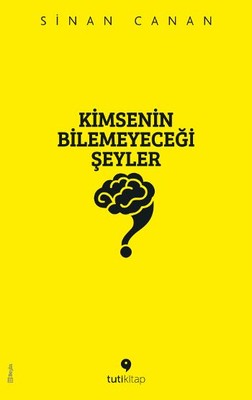 Kimsenin Bilemeyeceği Şeyler | Tuti Kitap