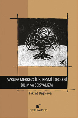 Avrupa Merkezcilik Resmi İdeoloji Bilim ve Sosyalizm | Öteki Yayınevi