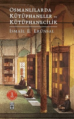 Osmanlılarda Kütüphaneler ve Kütüphanecilik | Timaş Yayınları