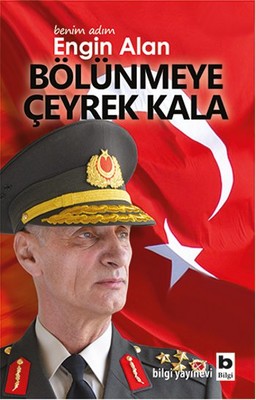 Benim Adım Engin Alan Bölünmeye Çeyrek Kala | Bilgi Yayınevi