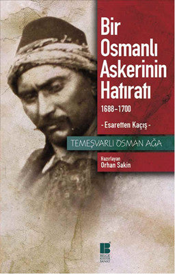 Bir Osmanlı Askerinin Hatıratı | Bilge Kültür Sanat