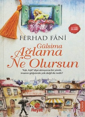 Gülsima Ağlama Ne Olursun | Hayat Yayıncılık