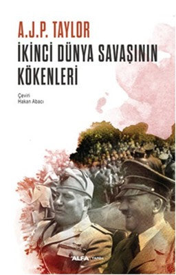 İkinci Dünya Savaşının Kökenleri | Alfa Yayınları