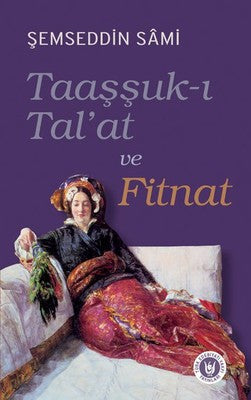 Taaşşuk-ı Tal'at ve Fitnat | Türk Edebiyatı Vakfı Yayınları