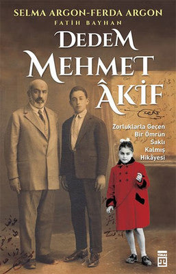 Dedem Mehmet Akif | Timaş Yayınları