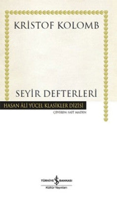 Seyir Defterleri | İş Bankası Kültür Yayınları - Hasan Ali Yücel Klasikler Dizisi (Ciltli)