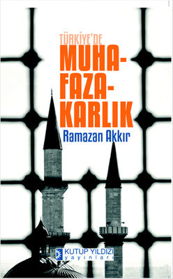 Türkiye'de Muhafazakarlık | Kutup Yıldızı Yayınları
