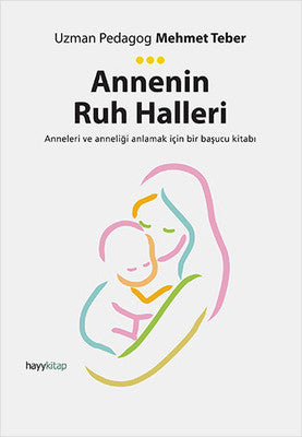 Annenin Ruh Halleri | Hayy Kitap