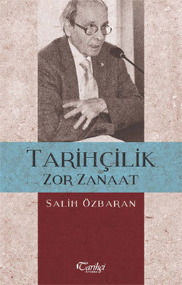 Tarihçilik Zor Zanaat | Tarihçi Kitabevi