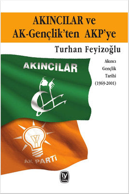 Akıncılar ve AK-Gençlik'ten AKP'ye | Tekin Yayınevi
