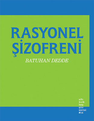Rasyonel Şizofreni | Altıkırkbeş Basın Yayın