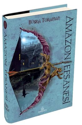 Amazon Efsanesi 1- Zincirlenmiş Kalpler | Ephesus Yayınları