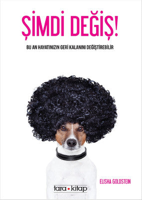 Şimdi Değiş! | Tara Kitap