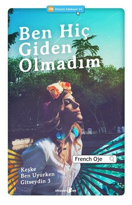 Ben Hiç Giden Olmadım | Okuyan Us Yayınları