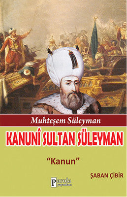 Kanuni Sultan Süleyman | Parola Yayınları