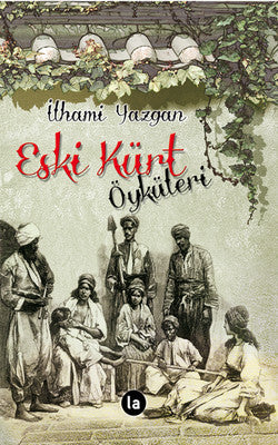 Eski Kürt Öyküleri | La Kitap