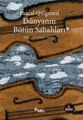 Dünyanın Bütün Sabahları | Sel Yayıncılık