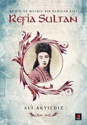 Refia Sultan | Kapı Yayınları