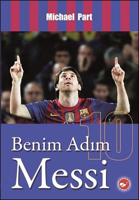 Benim Adım Messi | Beyaz Balina Yayınları