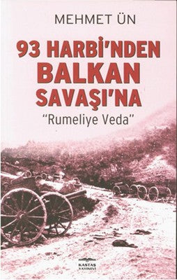 93 Harbi'nden Balkan Savaşı'na | Kastaş Yayınları