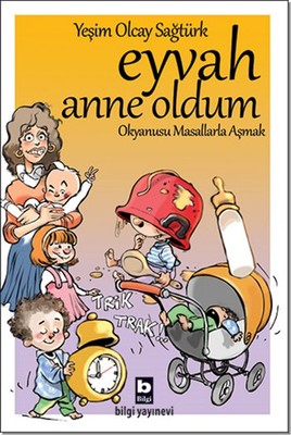 Eyvah Anne Oldum | Bilgi Yayınevi