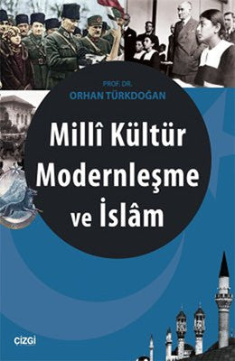 Milli Kültür Modernleşme ve İslam | Çizgi Kitapevi