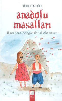 Anadolu Masalları - Keloğlan ile Kahkaha Hanım | Final Kültür Sanat Yayınları