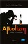Alkolizm Sebep ve Sonuçları | Nobel Akademi Yayıncılık