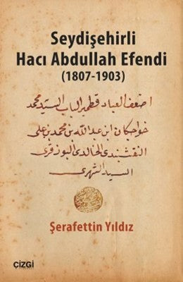 Seydişehirli Hacı Abdullah Efendi 1807 - 1903 | Çizgi Kitabevi