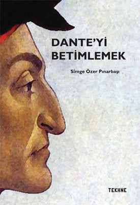 Dante'yi Betimlemek | Tekhne Yayınları
