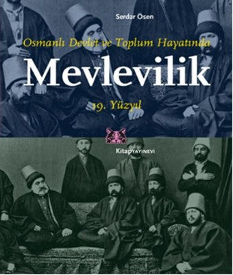 Osmanlı Devlet ve Toplum Hayatında Mevlevilik | Kitap Yayınevi