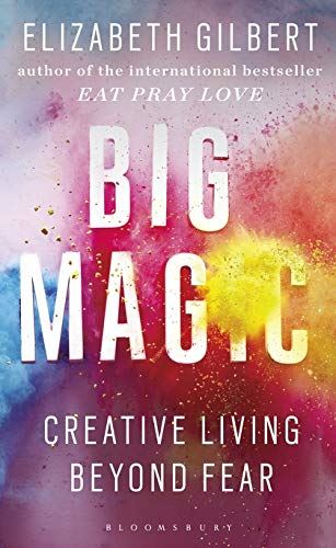 Big Magic: Creative Living Beyond Fear - ELIZABETH GILBERT kitap kapağı