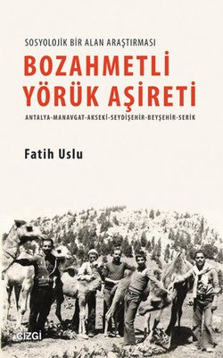 Bozahmetli Yörük Aşireti | Çizgi Kitapevi