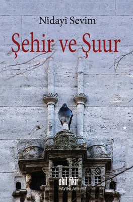 Şehir ve Şuur | Akıl Fikir Yayınları