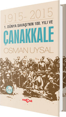 1. Dünya Savaşı'nın 100. Yılı ve Çanakkale | Akçağ Yayınları