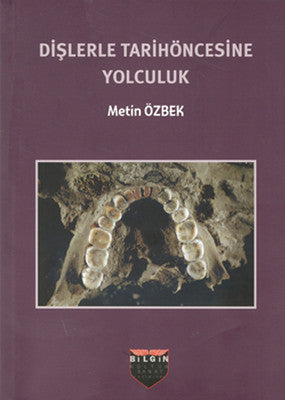 Dişlerle Tarihöncesine Yolculuk | Bilgin Kültür Sanat